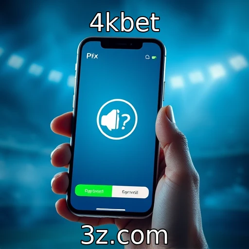 4kbet Como os pagamentos com Pix revolucionam as apostas online no Brasil